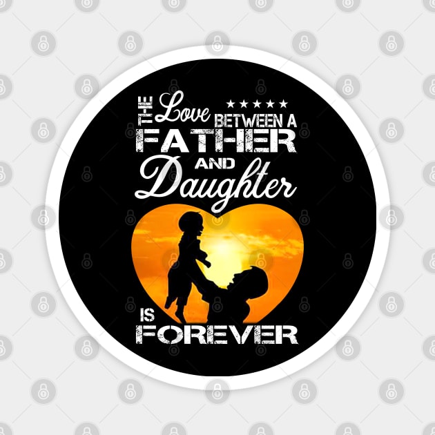 The love father and daughter is forever Magnet by HomerNewbergereq